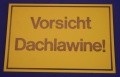 Hinweisschild Vorsicht Dachlavinen gelb ca. 30x20 cm
