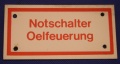 Hinweisschild Notschalter Oelfeuerung ca. 9x4,5 cm weis/rot
