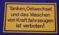 Hinweisschild Tanken, Oelwechsel u.Waschen gelb ca. 25x15 cm